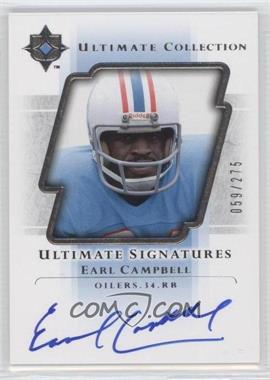 2004 Upper Deck Ultimate Collection - Ultimate Signatures #US-EC - Earl Campbell /275