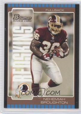 2005 Bowman - [Base] - Bronze #266 - Nehemiah Broughton