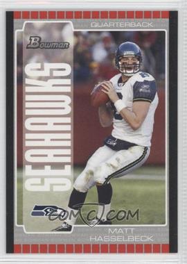 2005 Bowman - [Base] - Silver #57 - Matt Hasselbeck /200