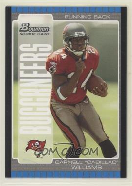 2005 Bowman - [Base] #115 - Carnell "Cadillac" Williams