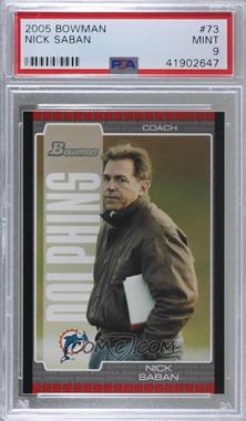 2005 Bowman - [Base] #73 - Nick Saban [PSA 9 MINT]