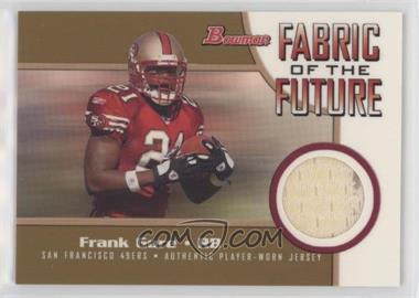 2005 Bowman - Fabric of the Future - Gold #FF-FG - Frank Gore /100