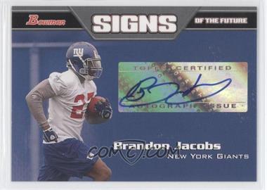 2005 Bowman - Signs of the Future #SF-BJ - Brandon Jacobs