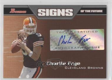 2005 Bowman - Signs of the Future #SF-CFR - Charlie Frye