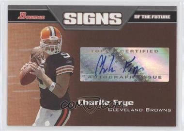 2005 Bowman - Signs of the Future #SF-CFR - Charlie Frye