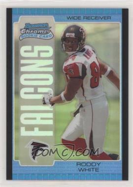 2005 Bowman Chrome - [Base] - Blue Refractor #199 - Roddy White /250