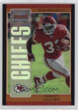 2005 Bowman Chrome - [Base] - Bronze Refractor #2 - Priest Holmes /150