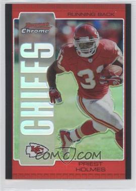 2005 Bowman Chrome - [Base] - Red Refractor #2 - Priest Holmes