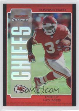 2005 Bowman Chrome - [Base] - Red Refractor #2 - Priest Holmes