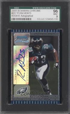 2005 Bowman Chrome - [Base] #257 - Ryan Moats [SGC 9 MINT]