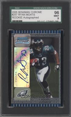 2005 Bowman Chrome - [Base] #257 - Ryan Moats [SGC 9 MINT]