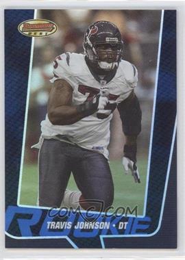 2005 Bowman's Best - [Base] - Blue #91 - Rookie - Travis Johnson /1399