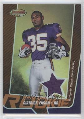 2005 Bowman's Best - [Base] - Bronze #_CIFA - Rookie - Ciatrick Fason /99