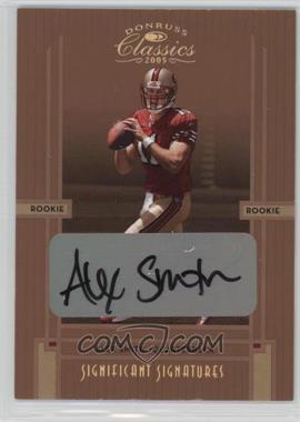 2005 Donruss Classics - [Base] - Significant Signatures Bronze #201 - Rookie - Alex Smith /15