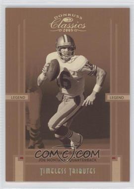 2005 Donruss Classics - [Base] - Timeless Tributes Bronze #145 - Legends - Joe Montana /100