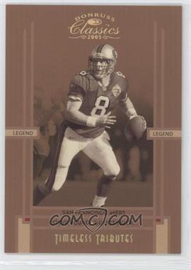 2005 Donruss Classics - [Base] - Timeless Tributes Bronze #148 - Legends - Steve Young /100