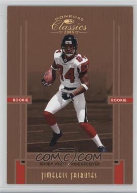 2005 Donruss Classics - [Base] - Timeless Tributes Bronze #212 - Rookie - Roddy White /100