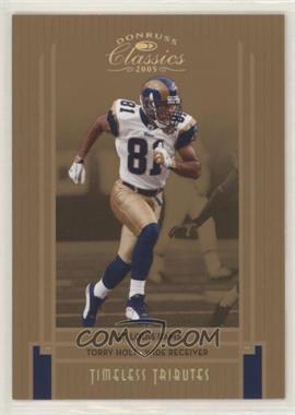 2005 Donruss Classics - [Base] - Timeless Tributes Bronze #91 - Torry Holt /100