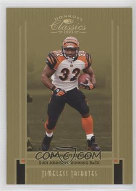 2005 Donruss Classics - [Base] - Timeless Tributes Gold #21 - Rudi Johnson /25