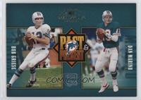 Bob Griese, Dan Marino #/250