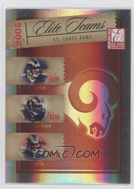 2005 Donruss Elite - Elite Teams - Red #ET-22 - Marc Bulger, Marshall Faulk, Isaac Bruce /500