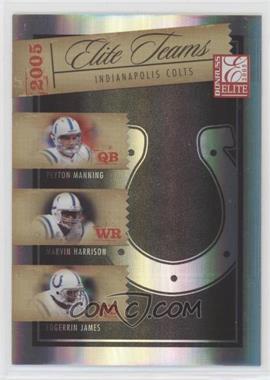 2005 Donruss Elite - Elite Teams #ET-11 - Peyton Manning, Marvin Harrison, Edgerrin James /1000