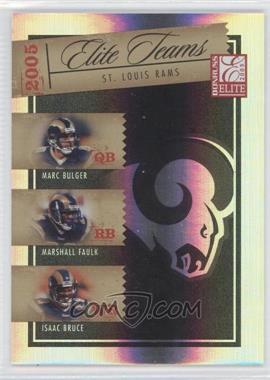 2005 Donruss Elite - Elite Teams #ET-22 - Marc Bulger, Marshall Faulk, Isaac Bruce /1000