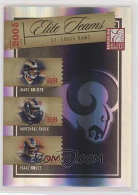 2005 Donruss Elite - Elite Teams #ET-22 - Marc Bulger, Marshall Faulk, Isaac Bruce /1000