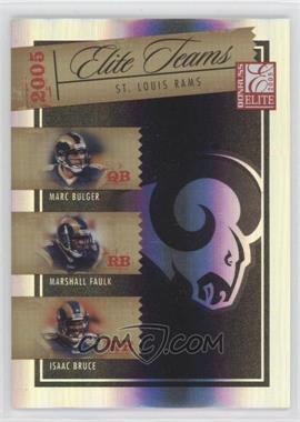 2005 Donruss Elite - Elite Teams #ET-22 - Marc Bulger, Marshall Faulk, Isaac Bruce /1000