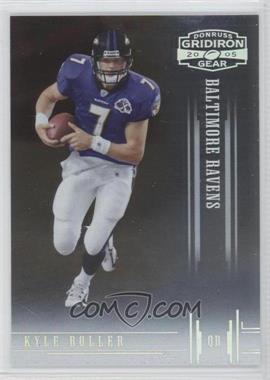 2005 Donruss Gridiron Gear - [Base] - Silver #63 - Kyle Boller /250