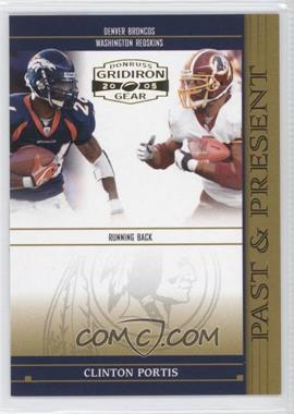 2005 Donruss Gridiron Gear - Past & Present #PP 4 - Clinton Portis /750