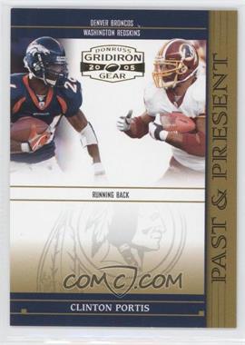 2005 Donruss Gridiron Gear - Past & Present #PP 4 - Clinton Portis /750