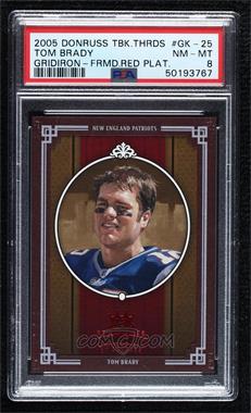 2005 Donruss Throwback Threads - Gridiron Kings - Red Framed #GK-25 - Tom Brady [PSA 8 NM‑MT]