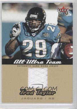 2005 Fleer Ultra - All-Ultra Team #AU-FT - Fred Taylor