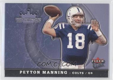 2005 Fleer Ultra - TD Kings #8 TK - Peyton Manning