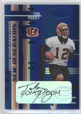 2005 Leaf Certified Materials - [Base] - Mirror Blue Signatures #187 - New Generation - Tab Perry /30