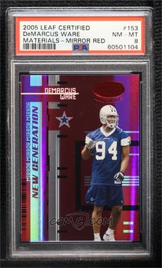 2005 Leaf Certified Materials - [Base] - Mirror Red #153 - New Generation - DeMarcus Ware /100 [PSA 8 NM‑MT]
