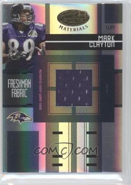 2005 Leaf Certified Materials - [Base] #FF-217 - Freshman Fabric - Mark Clayton /499