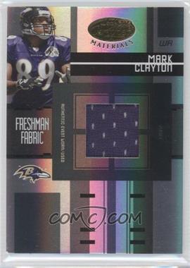 2005 Leaf Certified Materials - [Base] #FF-217 - Freshman Fabric - Mark Clayton /499