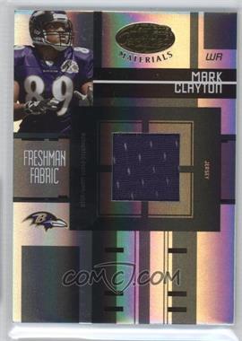 2005 Leaf Certified Materials - [Base] #FF-217 - Freshman Fabric - Mark Clayton /499