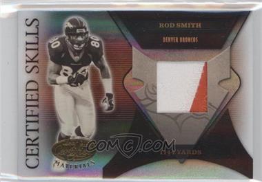 2005 Leaf Certified Materials - Certified Skills - Materials Prime #CS-42 - Rod Smith /25