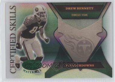 2005 Leaf Certified Materials - Certified Skills - Mirror Emerald #CS-36 - Drew Bennett /25