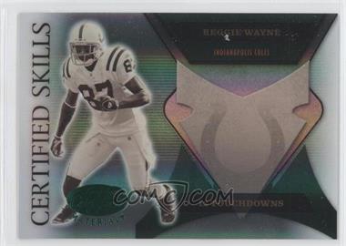 2005 Leaf Certified Materials - Certified Skills - Mirror Emerald #CS-37 - Reggie Wayne /25