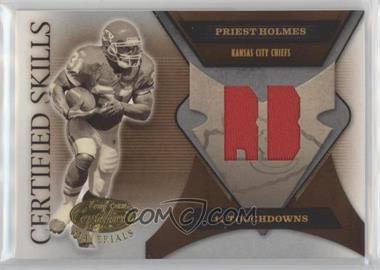 2005 Leaf Certified Materials - Certified Skills - Position Materials #CS-31 - Priest Holmes /75