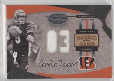 2005 Leaf Certified Materials - Fabric of the Game - Debut Year #FG-10 - Carson Palmer /103
