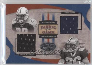 2005 Leaf Certified Materials - Fabric of the Game #FG-99 - Deuce McAllister, Chris Brown /100