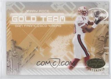 2005 Leaf Certified Materials - Gold Team #GT-17 - Jerry Rice /750