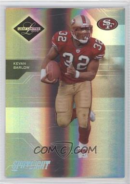 2005 Leaf Limited - [Base] - Spotlight Silver #85 - Kevan Barlow /50