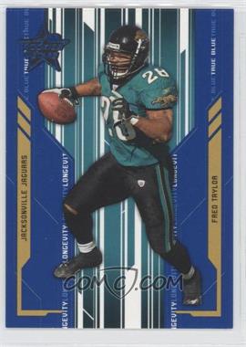 2005 Leaf Rookies & Stars - [Base] - Longevity Parallel True Blue #46 - Fred Taylor /99