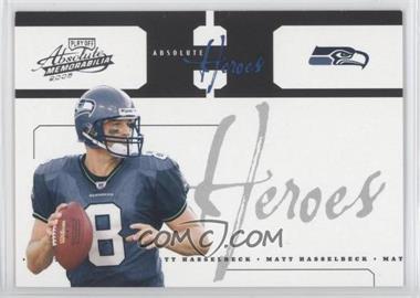 2005 Playoff Absolute Memorabilia - Absolute Heroes #AH-17 - Matt Hasselbeck /250